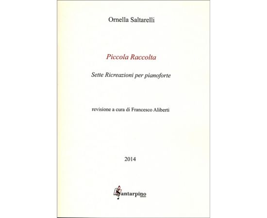 PICCOLA RACCOLTA 7 RICREAZIONI PER PIANOFORTE - ORNELLA SALTARELLI