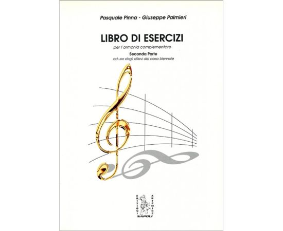 LIBRO DI ESERCIZI PER L'ARMONIA COMPLEMENTARE SECONDA PARTE - PASQUALE  PINNA -