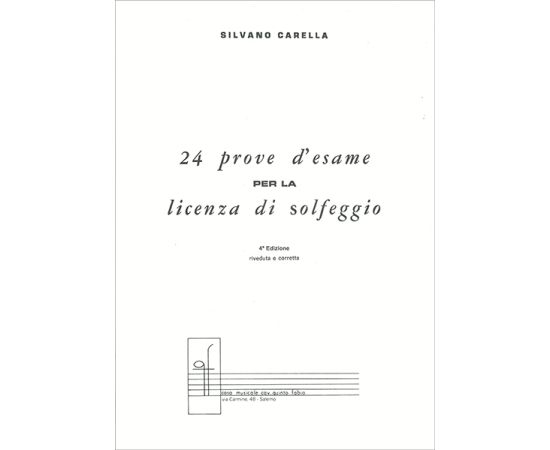 24 PROVE D'ESAME PER LA LICENZA DI SOLFEGGIO - CARELLA