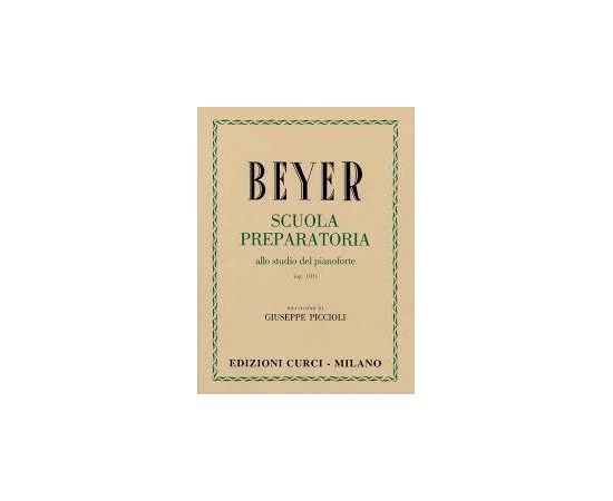 BEYER SCUOLA PREPARATORIA ALLO STUDIO DEL PIANOFORTE OP.101