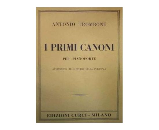 ANTONIO TROMBONE I PRIMI CANONI